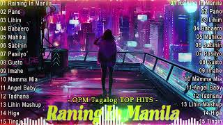 Raning In Manila Pano 🎵 Best Of OPM Love Songs 2024 Playlist ❤️ Top Tagalog Songs Cover Of All Time [upl. by Dara]