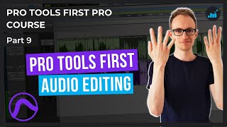 How To Edit Audio In Pro Tools First  Pro Tools First Pro Course Part 9 [upl. by Amandi273]