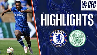 Chelsea 14 Celtic  HIGHLIGHTS  Chelsea FC USA Tour 2024 [upl. by Inalaehak]