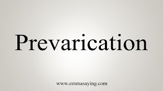 How To Say Prevarication [upl. by Niliak465]