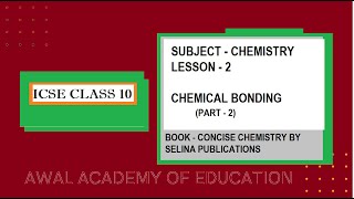 ICSE Class 10 chemistry lesson 2 Chemical Bonding part 2 [upl. by Yeargain542]