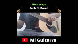 Sech  Otro Trago ft Darell  CON GUITARRA ACÚSTICA [upl. by Eelymmij]