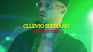 Cllevio Serbiano 44 Aventura [upl. by Avruch]