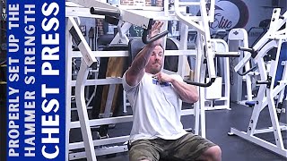 How to Properly Setup a Hammer Strength Chest Press [upl. by Addison]