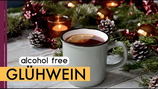 Alcohol Free Glühwein recipe  Mulled Wine without Alcohol  0 [upl. by Iuq103]