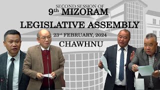 2ND SESSION OF THE NINTH MIZORAM LEGISLATIVE ASSEMBLY  23rd FEB 2024 ZIRTAWPNI CHAWHNU  LIVE [upl. by Osnofla]