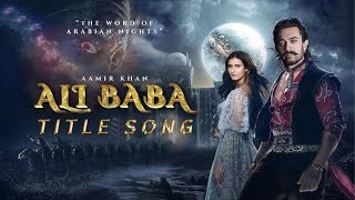 Ali Baba Song  Amir Khan  Fatima Sana Shaikh [upl. by Ennoitna140]