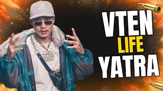 VTEN Life Yatra viten [upl. by Nilson537]