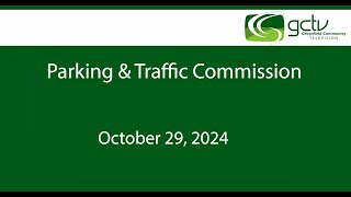 Parking and Traffic Commission 10 29 24 [upl. by Oicnedif447]