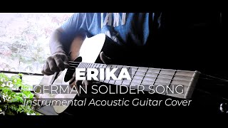 ERIKA  Instrumental Acoustic Guitar Cover  German Soldier song [upl. by Ayel]