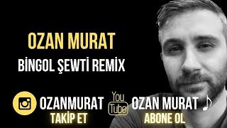 Ozan Murat  Bingol Şewti  Megri Megri  Remix  Abone Olmayı Unutmayın [upl. by Goodyear]