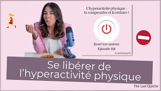 Réduire lhyperactivité physique TCA anorexie boulimie  Reset ton assiette Ep 168 [upl. by Lohse]