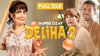 Deliha 2  Tek Parça HD İzle [upl. by Icat]