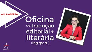 Oficina  Tradução Editorial e Literária ing  port [upl. by Anirdnajela]