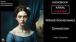 Gombrowicz Witold DZIEWICTWO Audiobook [upl. by Annaiv]