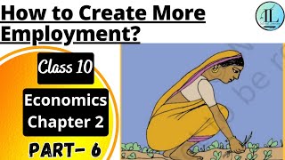 How to Create More Employment  Sectors of the Indian Economy  Class 10 Economics Chapter 2 [upl. by Hare]