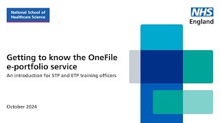 Getting to know the OneFile eportfolio service webinar for STP and ETP training officers [upl. by Einomrah148]