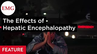 The Effects of Hepatic Encephalopathy [upl. by Nolava]