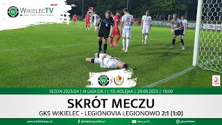 SKRÓT  GKS Wikielec  LEGIONOVIA Legionowo  III liga gr1  202324  10 kolejka [upl. by Bertine116]