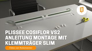 Plissee Cosiflor VS2  Anleitung Montage mit Klemmtraeger Slim  Video von Rollomeister [upl. by Adnulahs412]