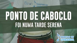 Ponto de Caboclo  Foi numa tarde serena [upl. by Aicatsan425]