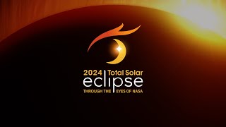 2024 Total Solar Eclipse Through the Eyes of NASA Highlights [upl. by Etnasa]