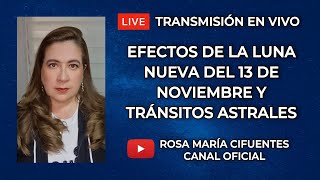 EN VIVO EFECTOS DE LA LUNA NUEVA DEL 13 DE NOVIEMBRE Y TRÁNSITOS ASTRALES [upl. by Eiramait133]