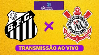 Santos x Corinthians ao vivo  Transmissão ao vivo Brasileirão Feminino 2024 [upl. by Netsirk]