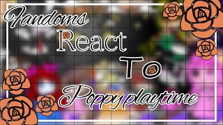 Fandoms react to eachother  Poppy playtime Lazyrushed Read description VERY IMPORTANT [upl. by Anetsirhc]