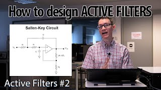 How to design active filters using Sallen Key circuits 2  Active Filters [upl. by Enilegna]