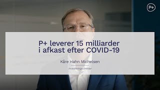 P leverer 15 milliarder i afkast efter Covid19  P Pensionskassen for Akademikere [upl. by Adnilim971]