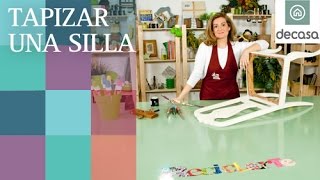 Tapizar una silla Tutorial  Reciclarte [upl. by Edaj]