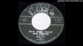 Orlie and The SaintsquotNew York Twist and Freezequot 1961 BAND BOX 45 [upl. by Conni]