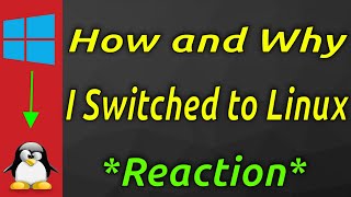 How and why I switched to Linux Reaction [upl. by Iraam533]