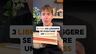 3 libri da leggere se vuoi creare il tuo business [upl. by Ledda723]