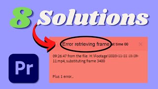 “Error Retrieving Frame” in Premiere Pro 8 Solutions [upl. by Comras]