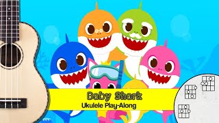 Baby Shark Ukulele Play Along [upl. by Hedvah768]