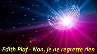 Edith Piaf  Non je ne regrette rien Lyrics [upl. by Noloc670]