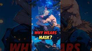 Why Inosuke Wears 🐗 Boar Mask 💥 demonslayer anime [upl. by Yrok199]