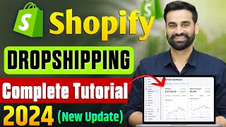 Shopify Dropshipping Complete Tutorial For Beginners 2024 [upl. by Hanavas]