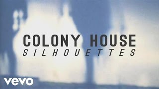 Colony House  Silhouettes Official Music Video [upl. by Byram170]