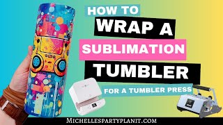 How to Wrap a Sublimation Tumbler for a Tumbler Press [upl. by Alrac]