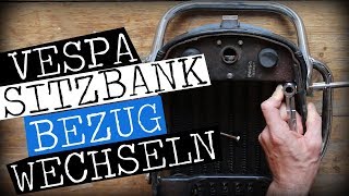 Vespa Sitzbank neu beziehen  Sitzbankbezug wechseln [upl. by Eitisahc]