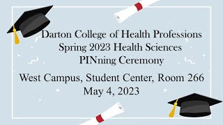 Health Sciences PINning Ceremony Spring 2023 [upl. by Neirod119]