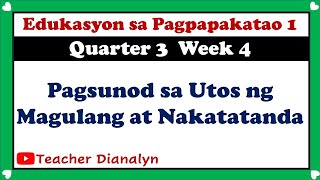 EDUKASYON SA PAGPAPAKATAO GRADE 1 QUARTER 3 WEEK 4  PAGSUNOD SA UTOS NG MAGULANG AT NAKATATANDA [upl. by Haziza]