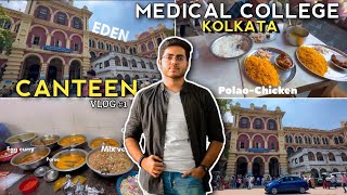 Medical College Kolkata  Canteen Tour  Vlog 1  EDEN MCK [upl. by Georgianna]