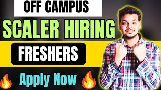 Scaler Biggest Direct Hiring  OFF Campus Drive For 2025  2024  2023 Batch  Latest Fresher Jobs [upl. by Gunzburg]