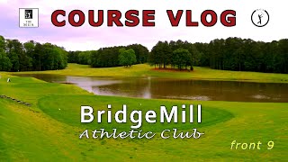 Golf Course Vlog  Atlanta MGA Tour  BridgeMill Athletic Club [upl. by Nadnerb387]