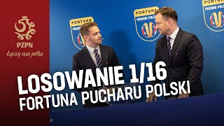 LOSOWANIE 116 FINAŁU Fortuna Pucharu Polski RETRANSMISJA [upl. by Nnaear]