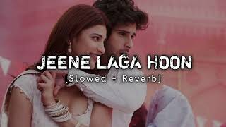 JEENE LAGA HOON   SLOWER  REVERB  Lofi Song lofi slowed reverb remix lofisong [upl. by Einal]